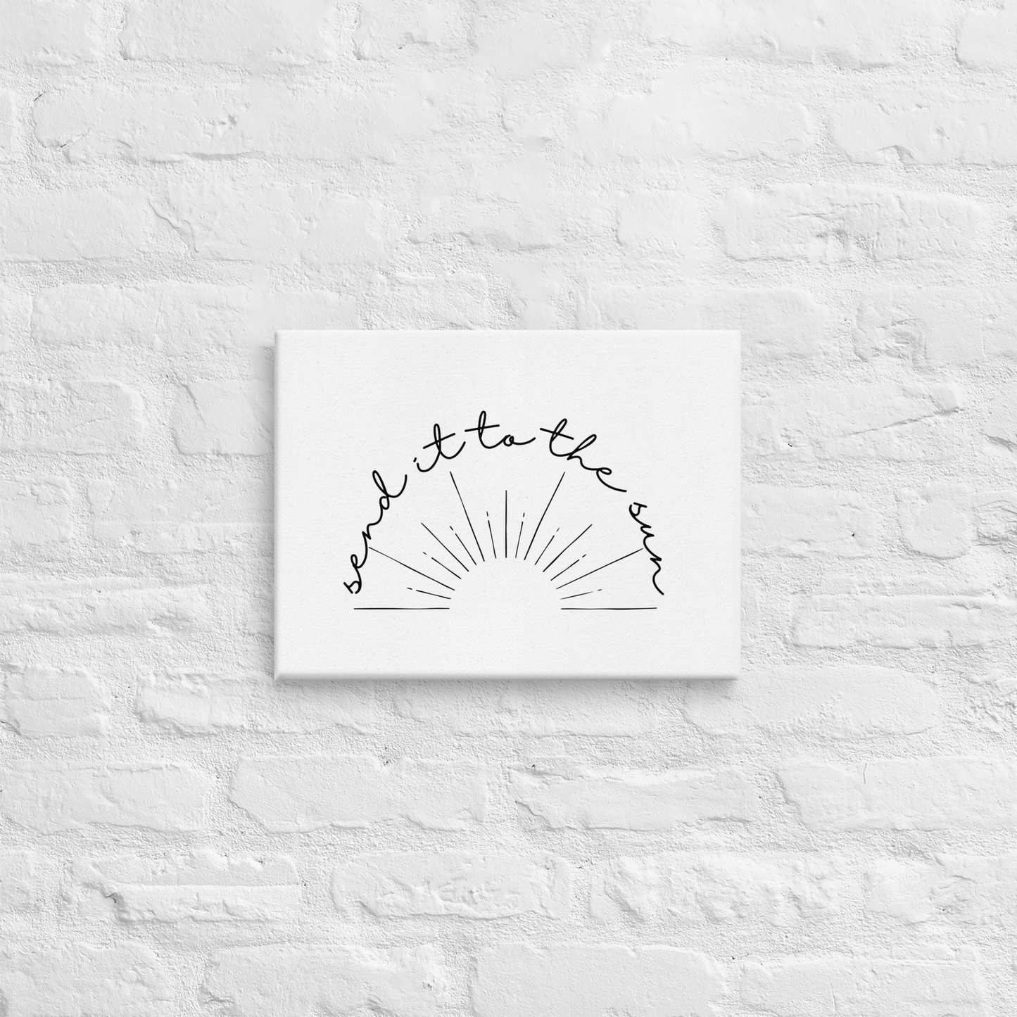 Minimalist Black and White Print, Send it to the Sun, 8x10" Stretched Canvas, Ready to Hang